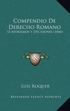 portada Compendio de Derecho Romano: O Aforismos y Decisiones (1846) (in Spanish)