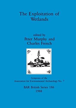 portada The Exploitation of Wetlands (Bar British) (en Inglés)