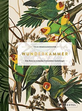 portada Wunderkammer: Eine Reise zu Exotischen Kuriositäten-Sammlungen (en Alemán)