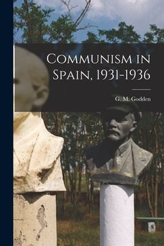 portada Communism in Spain, 1931-1936 (en Inglés)