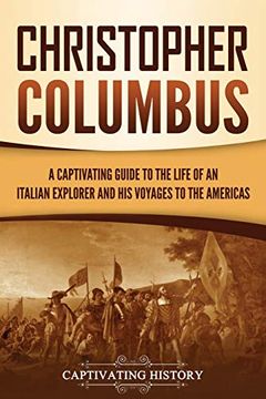 portada Christopher Columbus: A Captivating Guide to the Life of an Italian Explorer and his Voyages to the Americas (in English)