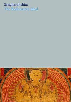 portada The Bodhisattva Ideal: 4 (The Complete Works of Sangharakshita) (en Inglés)