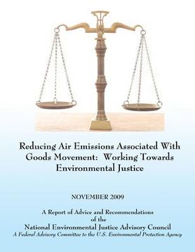 portada Reducing Air Emissions Associated With Goods Movement: Working Towards Environmental Justice (en Inglés)