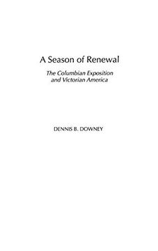 portada A Season of Renewal: The Columbian Exposition and Victorian America (en Inglés)