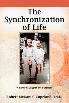 portada The Synchronization of Life: A Family's Alignment Pursued (en Inglés)