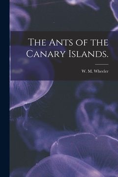 portada The Ants of the Canary Islands. (en Inglés)