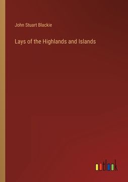 portada Lays of the Highlands and Islands (en Inglés)
