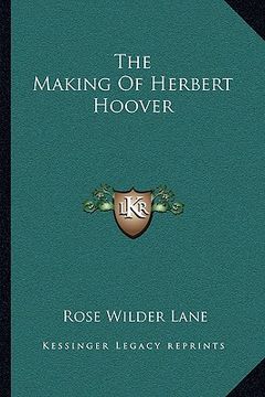 portada the making of herbert hoover (en Inglés)