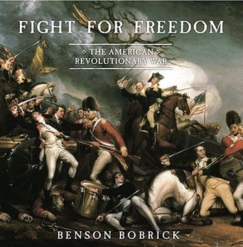 fight for freedom,the american revolutionary war
