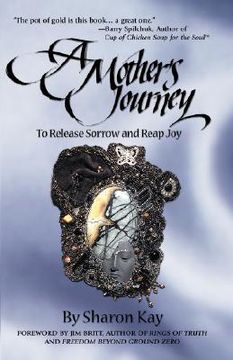 portada a mother's journey a mother's journey: to release sorrow and reap joy to release sorrow and reap joy