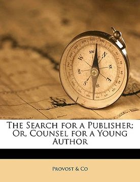 portada the search for a publisher; or, counsel for a young author (in English)