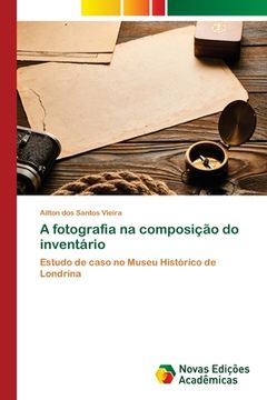 portada A Fotografia na Composição do Inventário (in Portuguese)