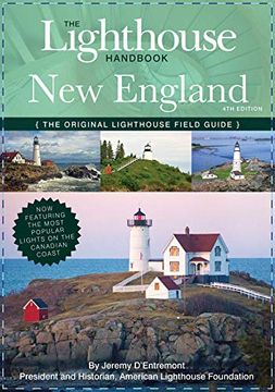 portada The Lighthouse Handbook new England and Canadian Maritimes, 4th Edition: The Original Lighthouse Field Guide: The Original Lighthouse Field Guide (Now. Popular Lighthouses on the Canadian Coast! ) (in English)