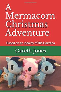portada A Mermacorn Christmas Adventure: Based on an Idea by Millie Carzana 