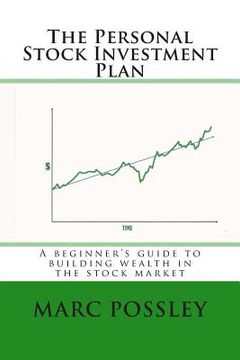portada The Personal Stock Investment Plan: A beginner's guide to building wealth in the stock market (en Inglés)