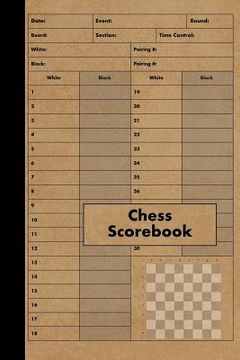 portada Chess Scorebook: 100 Games - Chess Workbook - Notation Scoresheets to Log Scores, Matches, Tournaments and Results - Score Pad