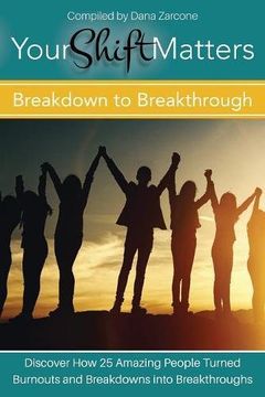portada Your Shift Matters: Breakdown to Breakthrough