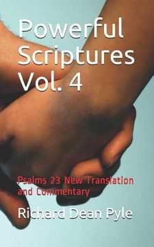 portada Powerful Scriptures Vol. 4: Psalms 23 New Translation and Commentary (en Inglés)