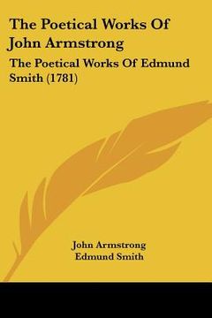 portada the poetical works of john armstrong: the poetical works of edmund smith (1781)