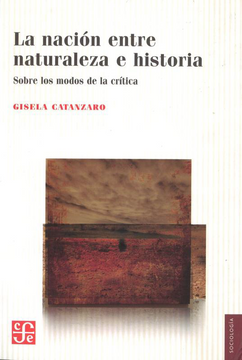 portada Nacion Entre Naturaleza e Historia Sobre los Modos de l  a Critica