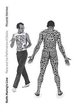 portada Keith Haring'S Line: Race and the Performance of Desire 