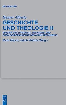 portada Geschichte und Theologie ii Studien zur Literatur-, Religions- und Theologiegeschichte des Alten Testaments (en Alemán)