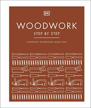 portada Woodwork Step by Step: Carpentry Techniques Made Easy 