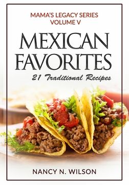 portada Mexican Favorites: 21 Traditional Recipies (en Inglés)