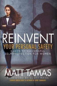 portada Reinvent Your Personal Safety: 3 Keys to Successful Self-Protection for Women