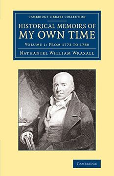 portada Historical Memoirs of my own Time: Volume 1 (Cambridge Library Collection - British & Irish History, 17Th & 18Th Centuries) (in English)