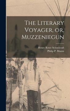 portada The Literary Voyager, or, Muzzeniegun (en Inglés)