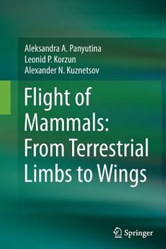 portada Flight of Mammals: From Terrestrial Limbs to Wings (en Inglés)