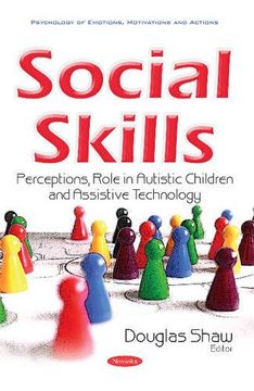 portada Social Skills: Perceptions, Role in Autistic Children & Assistive Technology (Psychology of Emotions, Motivations and Actions)