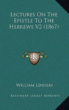 portada lectures on the epistle to the hebrews v2 (1867)