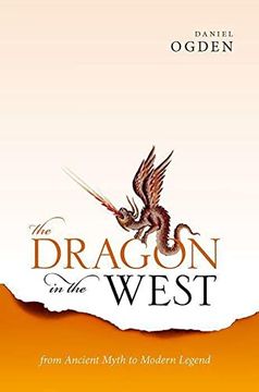portada The Dragon in the West: From Ancient Myth to Modern Legend (en Inglés)