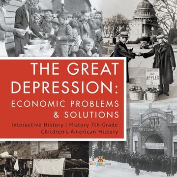 portada The Great Depression: Economic Problems & Solutions Interactive History History 7th Grade Children's American History (en Inglés)