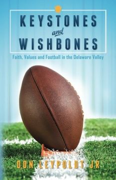 portada Keystones and Wishbones: Faith, Values and Football in the Delaware Valley