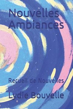 portada Nouvelles Ambiances: Recueil de Nouvelles (in French)