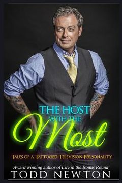portada The Host With The Most: Tales Of A Tattooed Television Personality (in English)