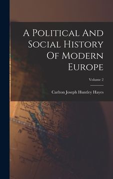 portada A Political And Social History Of Modern Europe; Volume 2 (en Inglés)