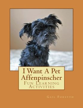 portada I Want A Pet Affenpinscher: Fun Learning Activities