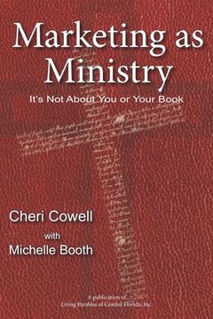 portada Marketing as Ministry: It's Not About You or Your Book