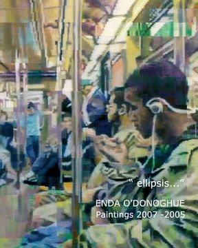 portada ellipsis... Enda O'Donoghue: Paintings 2007-2005 (in English)