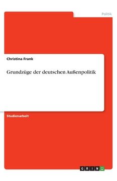 portada Grundzüge der deutschen Außenpolitik (en Alemán)