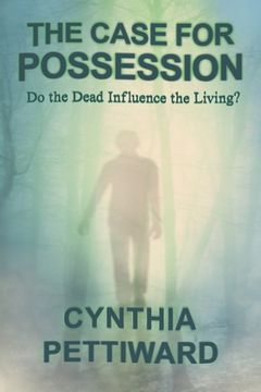 portada The Case for Possession: Do the Dead Influence the Living? (in English)