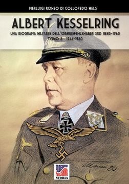 portada Kesselring: una biografia militare dell'Oberbefehlshaber Süd, 1943- 1945 - Vol. II (en Italiano)