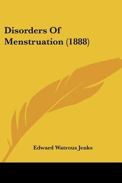 portada disorders of menstruation (1888) (en Inglés)