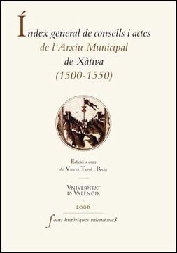 portada Index general de consells i actes del l'Arxiu Històric de la Ciutat de Xàtiva (1500-1549)
