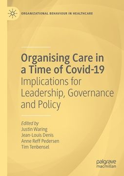 portada Organising Care in a Time of Covid-19: Implications for Leadership, Governance and Policy 