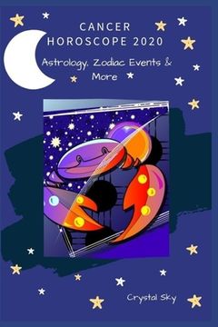 portada Cancer Horoscope 2020: Astrology, Zodiac Events & More (in English)